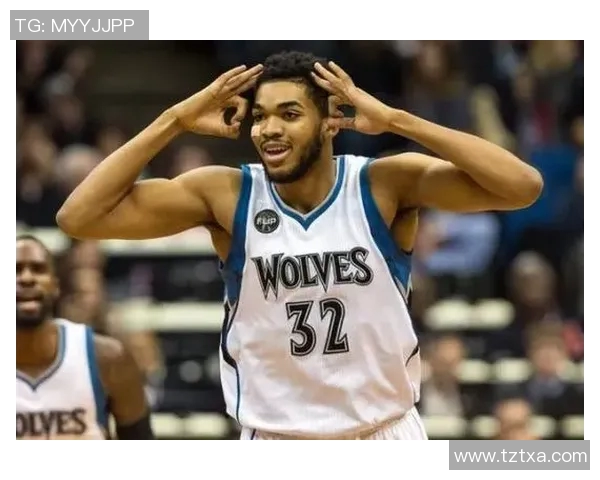 卡尔安东尼唐斯如何在NBA赛场上展现全能篮球才华与领导力