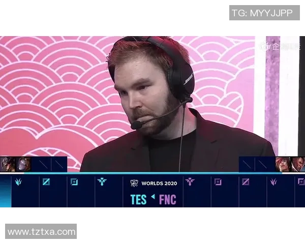 国外解说分析TES与FNC对决精彩瞬间与战术解析